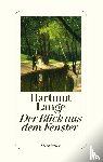 Lange, Hartmut - Der Blick aus dem Fenster