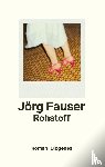 Fauser, Jörg - Rohstoff