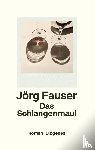 Fauser, Jörg - Das Schlangenmaul