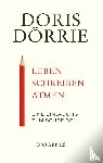 Dörrie, Doris - Leben, schreiben, atmen