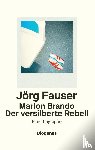 Fauser, Jörg - Marlon Brando