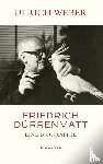 Weber, Ulrich - Friedrich Dürrenmatt