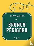 Walker, Martin - Brunos Périgord