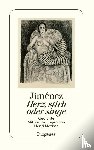 Jiménez, Juan Ramón - Herz, stirb oder singe
