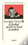 Orwell, George - Erledigt in Paris und London