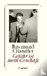 Chandler, Raymond - Gefahr ist mein Geschäft