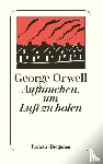 Orwell, George - Auftauchen, um Luft zu holen