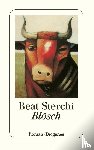 Sterchi, Beat - Blösch