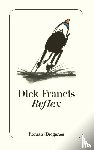 Francis, Dick - Reflex