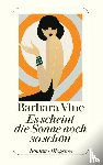 Vine, Barbara - Es scheint die Sonne noch so schön