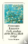 Tamaro, Susanna - Geh, wohin dein Herz dich trägt