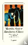 Suter, Martin - Business Class. Neue Geschichten aus der Welt des Managements