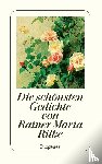 Rilke, Rainer Maria - Die schönsten Gedichte von Rainer Maria Rilke