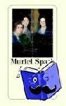 Spark, Muriel - In sturmzerzauster Welt