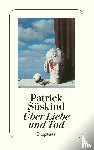 Süskind, Patrick - Über Liebe und Tod