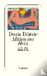 Dörrie, Doris - Mitten ins Herz