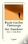 Coelho, Paulo - Unterwegs / Der Wanderer