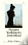 Yoshimoto, Banana - Federkleid