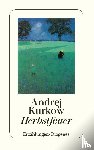 Kurkow, Andrej - Herbstfeuer