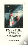 Francis, Dick, Francis, Felix - Schikanen