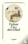 Epikur - Über das Glück