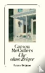 McCullers, Carson - Uhr ohne Zeiger