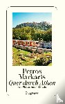 Markaris, Petros - Quer durch Athen