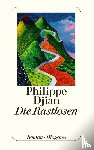 Djian, Philippe - Die Rastlosen