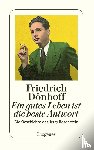 Dönhoff, Friedrich - Ein gutes Leben ist die beste Antwort