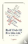 Dobelli, Rolf - Wer bin ich?