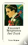 Bergmann, Emanuel - Der Trick