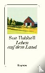 Hubbell, Sue - Leben auf dem Land