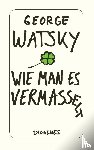 Watsky, George - Wie man es vermasselt