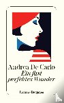 De Carlo, Andrea - Ein fast perfektes Wunder