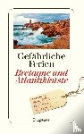  - Gefährliche Ferien - Bretagne und Atlantikküste