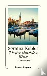 Kobler, Seraina - Tiefes, dunkles Blau