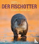 Weinberger, Irene, Baumgartner, Hansjakob - Der Fischotter