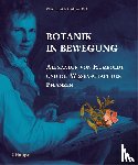 Lubrich, Oliver, Möhl, Adrian - Botanik in Bewegung