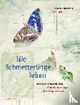 Brandstetter, Johann, Zippel, Elke - Wie Schmetterlinge leben