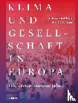 Pfister, Christian, Wanner, Heinz - Klima und Gesellschaft in Europa