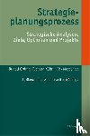 Grünig, Rudolf, Kühn, Richard, Morschett, Dirk - Strategieplanungsprozess