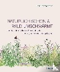 Schwingesbauer, Sonja - Natürlich schön und wild umschwärmt