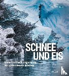 Alean, Jürg, Hambrey, Michael - Schnee und Eis