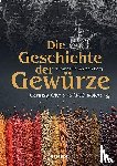 Berg, Thomas Reinertsen - Die Geschichte der Gewürze
