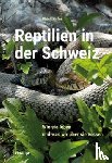 Hofer, Ulrich - Reptilien in der Schweiz