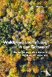 Muhmenthaler, Julian - Waldbewirtschaftung in der Schweiz