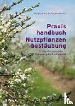 Klein, Alexandra-Maria, Fornoff, Felix - Praxishandbuch Nutzpflanzenbestäubung