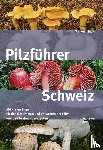 Flück, Markus - Pilzführer Schweiz