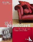 Fulton, Nicole - gut gepolstert - Ideen und Anleitungen zum Polstern eigener Möbel