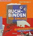Paffenholz, Petra - Buchbinden für Kinder
